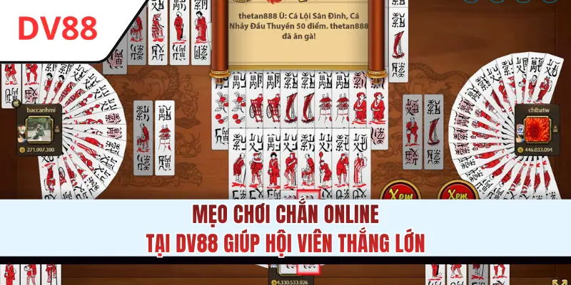 Chơi Chắn Online - Mẹo Giúp Hội Viên Thắng Lớn Tại DV88