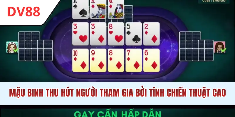 Mậu Binh online thu hút bởi tính chiến thuật cao