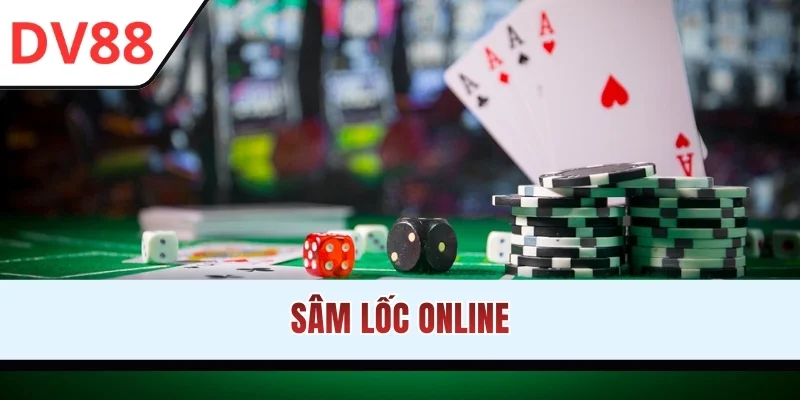 Sâm Lốc Online - Bí Kíp Nhập Môn Và Chiến Thuật 1 Ăn 10